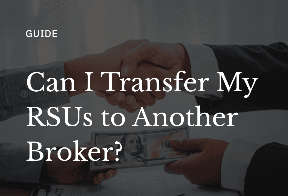 Can I Transfer My RSUs to Another Broker?