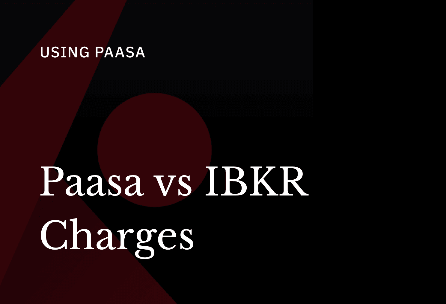 What Paasa Charges Over IBKR