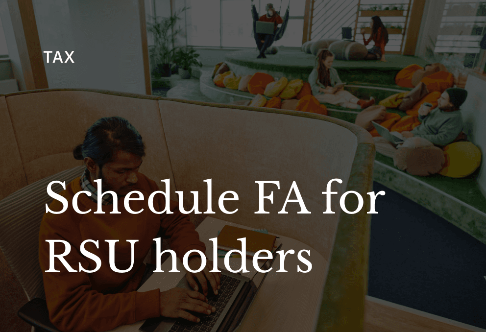 What Is Schedule FA and Why You Need It If You Have RSUs